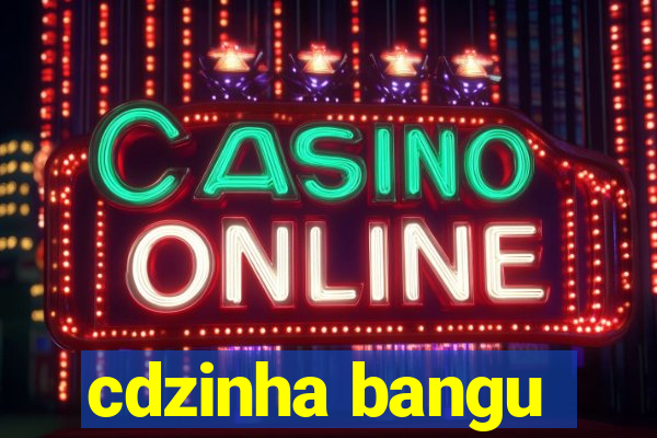 cdzinha bangu
